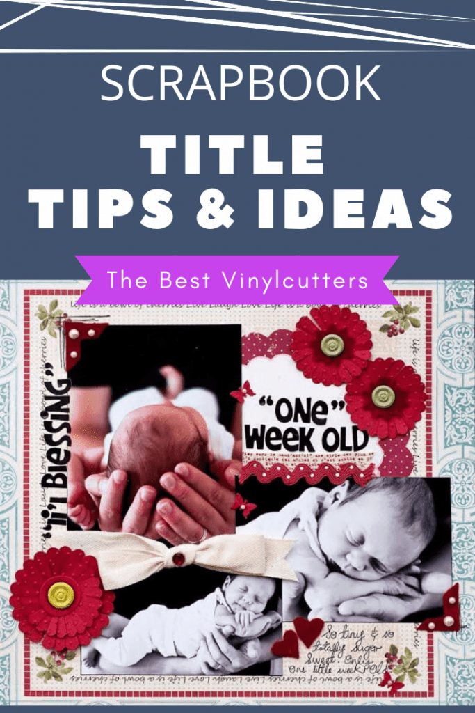 Here are Some Scrapbook Page Titles for When you Feel Stuck!