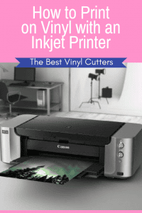 How to Print on Vinyl with an Inkjet Printer [Tutorial &amp; Tips]