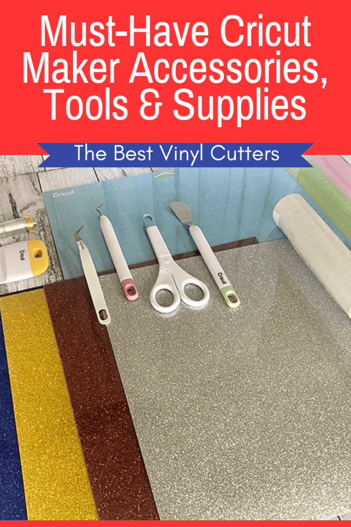 MustHave Cricut Maker Accessories, Tools & Supplies