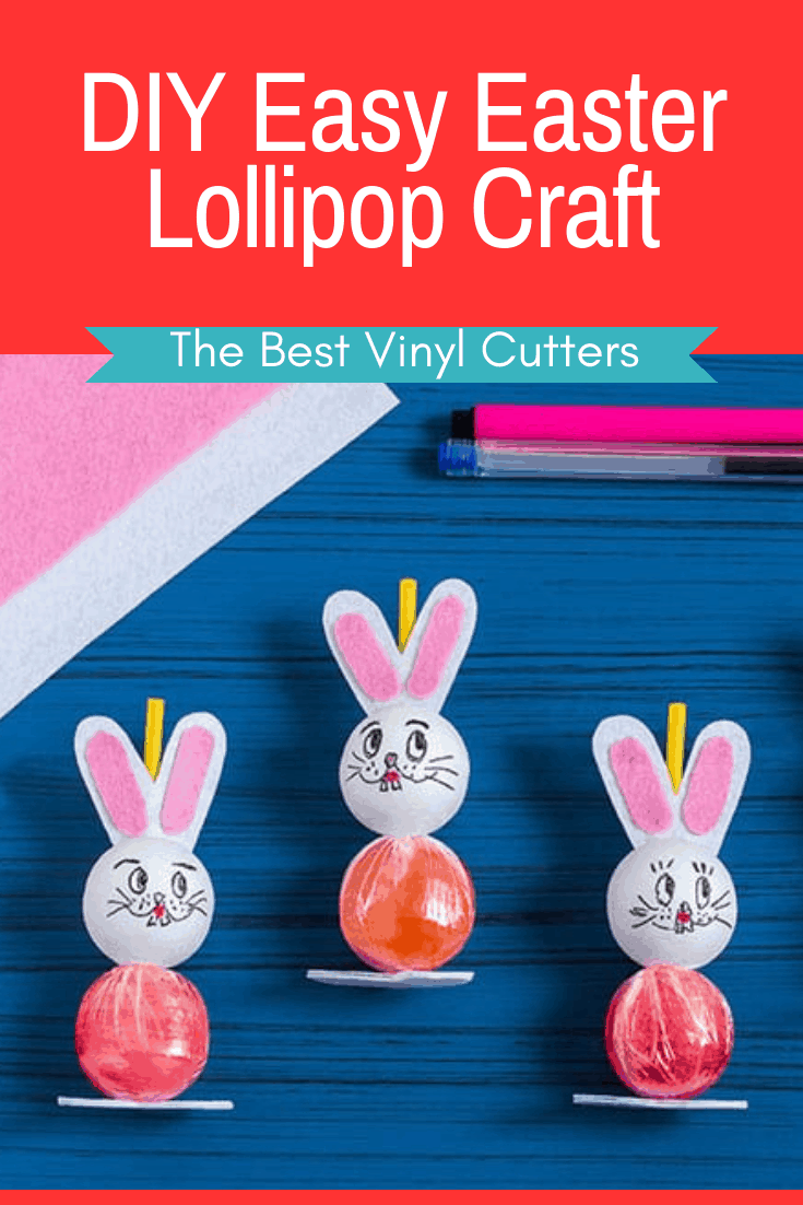 The Best Vinyl Cutters Easy Easter Lollipop Craft