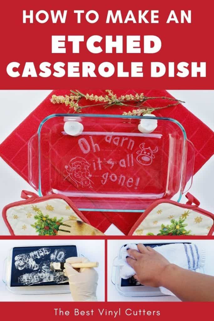 DIY Etched Casserole Dish Personalize it For Any Occassion!