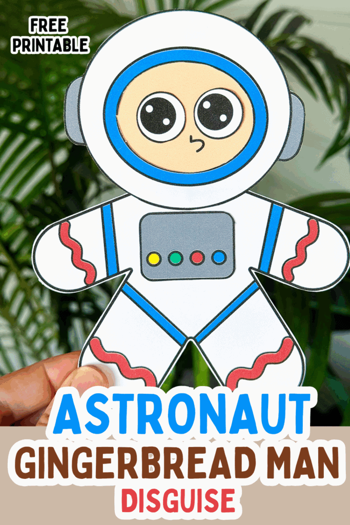 Free Printable Astronaut Gingerbread Disguise Craft for Kids