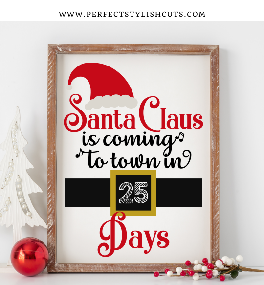 Santa Claus is Coming to Town Christmas Countdown SVG by Perfect Stylish Cuts