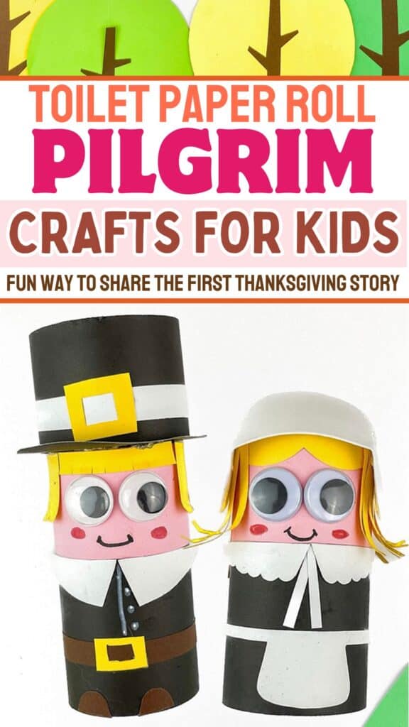 Toilet Paper Roll Pilgrim Crafts for Kids to Learn the First Thanksgiving Story