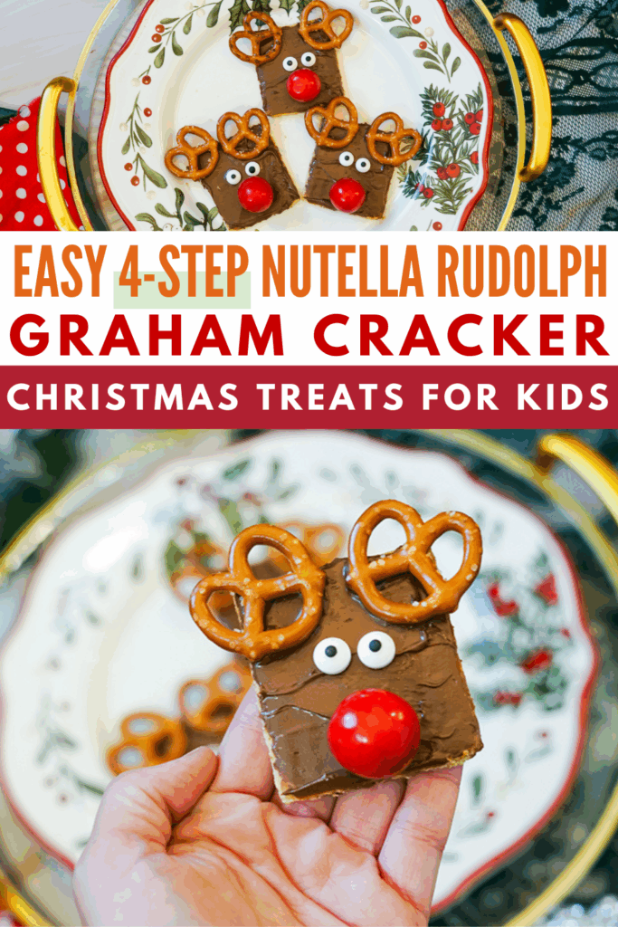 Easy 4-Step No Bake Nutella Rudolph Graham Cracker Christmas Treats for Kids