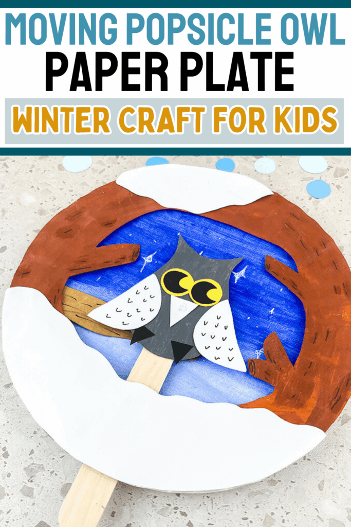 Moving Popsicle Stick Owl Paper Plate Winter Craft for Kids