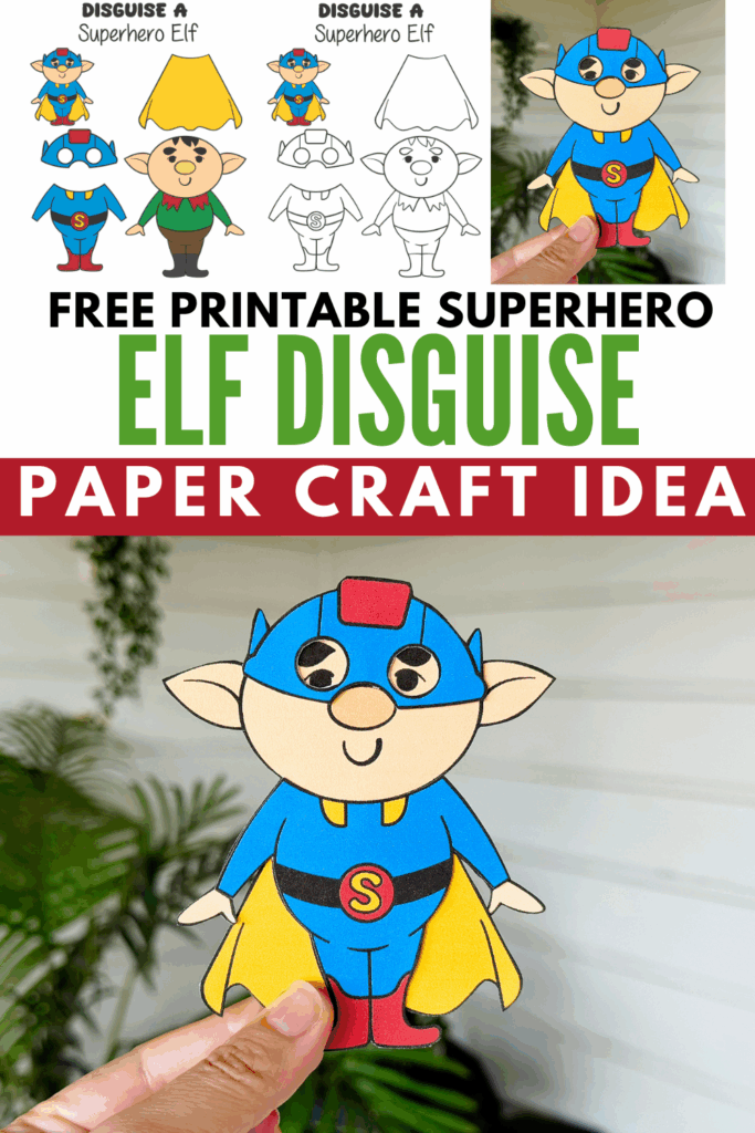 Free Printable Disguise a Christmas Elf as a Superhero Paper Craft Idea for Kids - December Project Idea