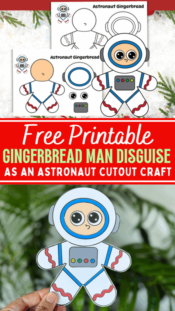 Free Printable Disguise a Gingerbread Man As an Astronaut Paper Project for Christmas