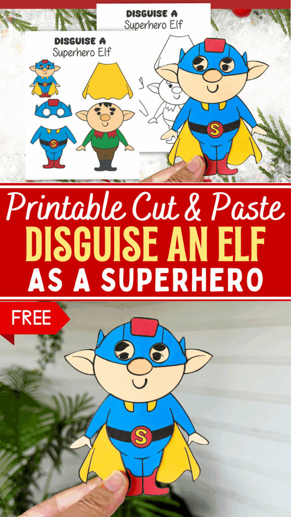 Free Printable Disguise an Elf As a Superhero Kids Paper Project for Christmas and December Crafts